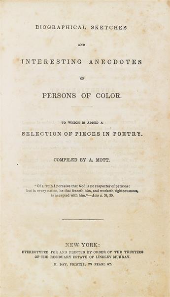 (SLAVERY AND ABOLITION--NARRATIVES.) MOTT, ABIGAIL. Biographical Sketches, and Interesting Anecdotes of People of Color.
